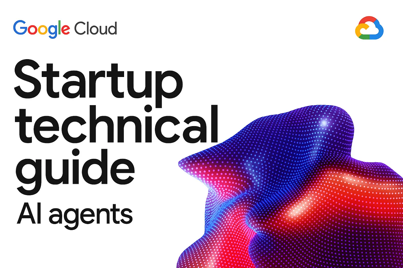 Google ADK и «Startup Technical Guide: AI Agents»: как Google переопределяет способ создания AI-агентов